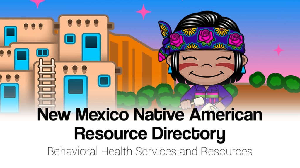 New Mexico Native American Resource Directory Behavioral Health Services and Resources